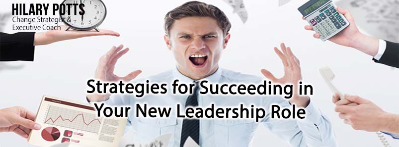 Strategies for Succeeding in Your New Leadership Role     
